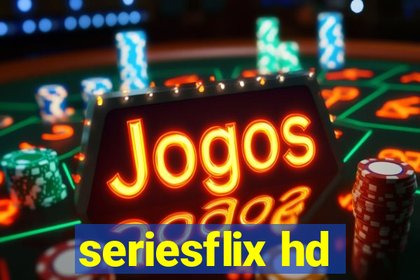 seriesflix hd